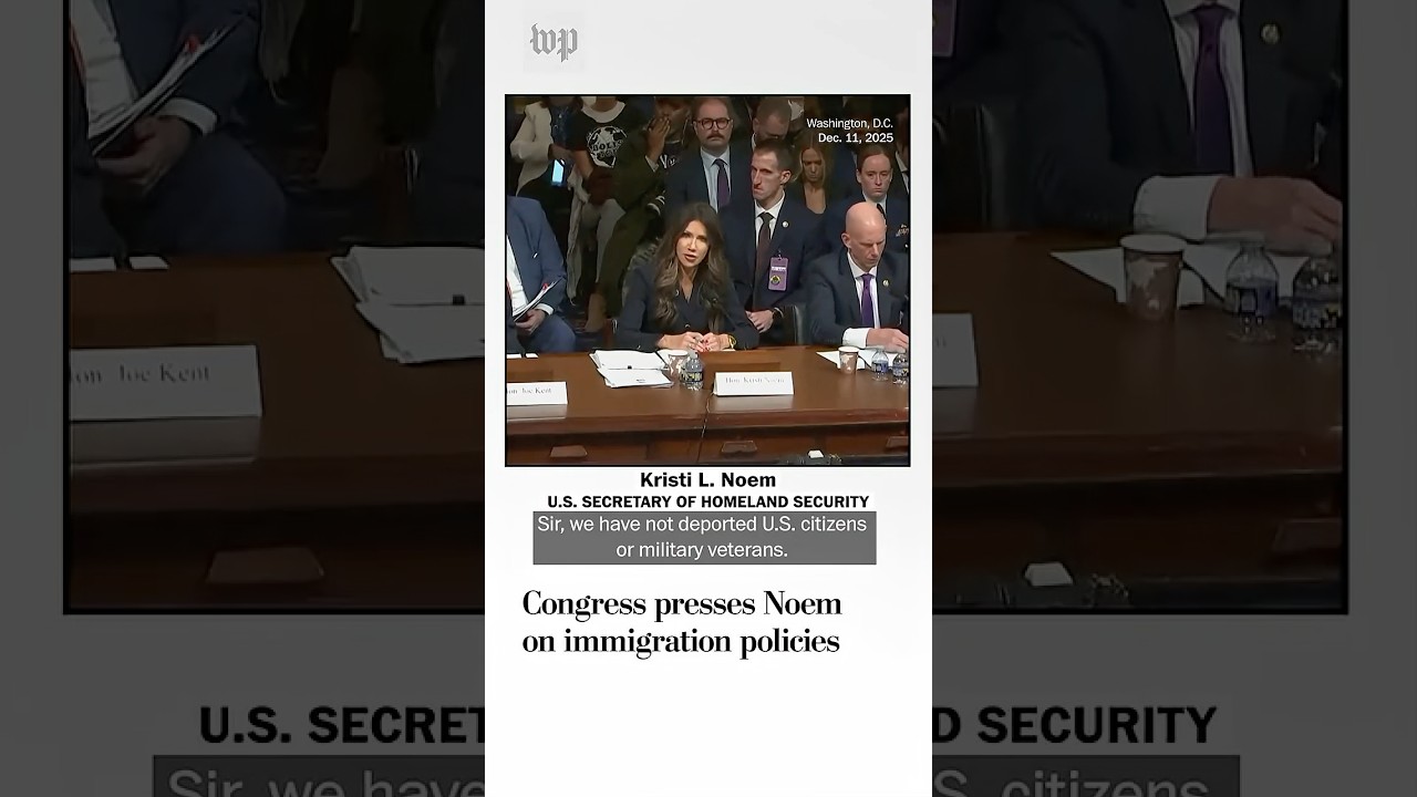 Congress presses Noem on immigration policies