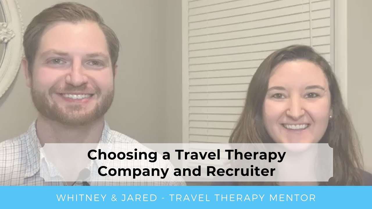 Choosing a Travel Therapy Company and Recruiter