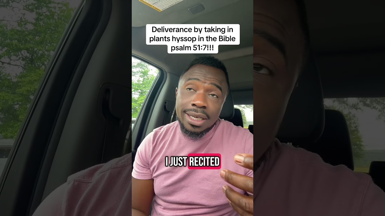 Deliverance from using hyssop plant biblical!!!