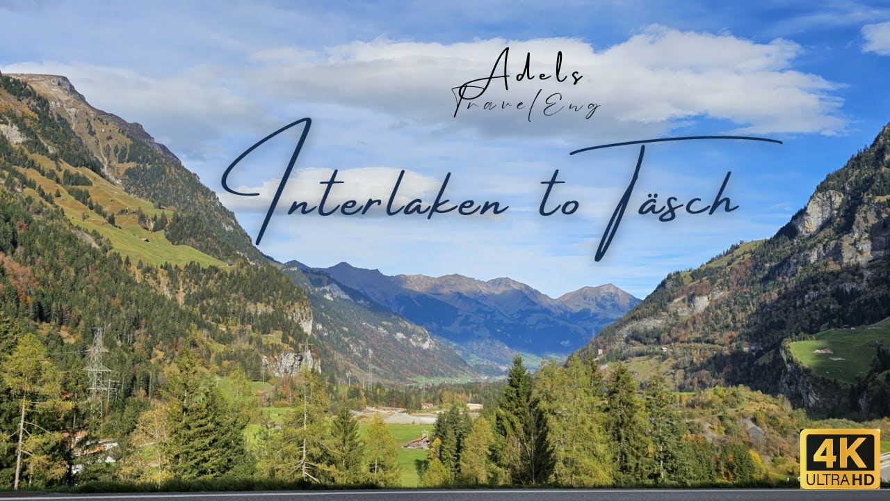 Scenic Swiss Drive 4k | Road Trip from Interlaken to T&auml;sch, 🇨🇭Switzerland