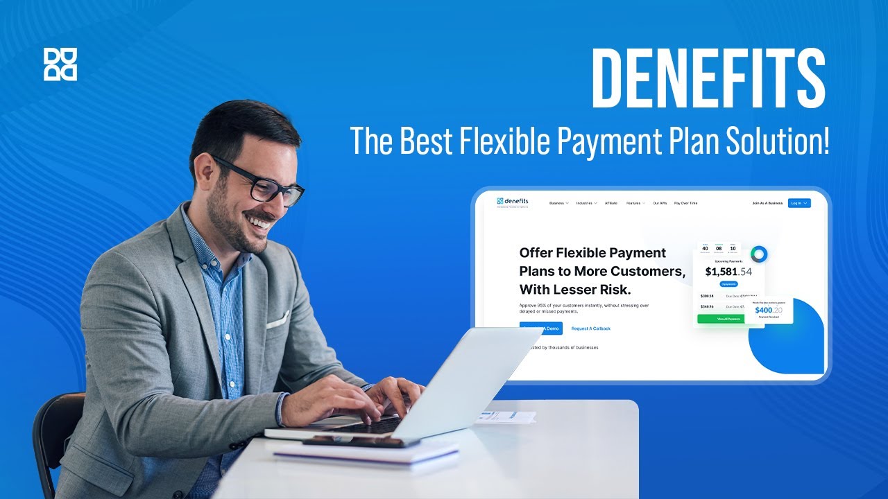 Denefits - The Best Flexible Payment Plan Solution!