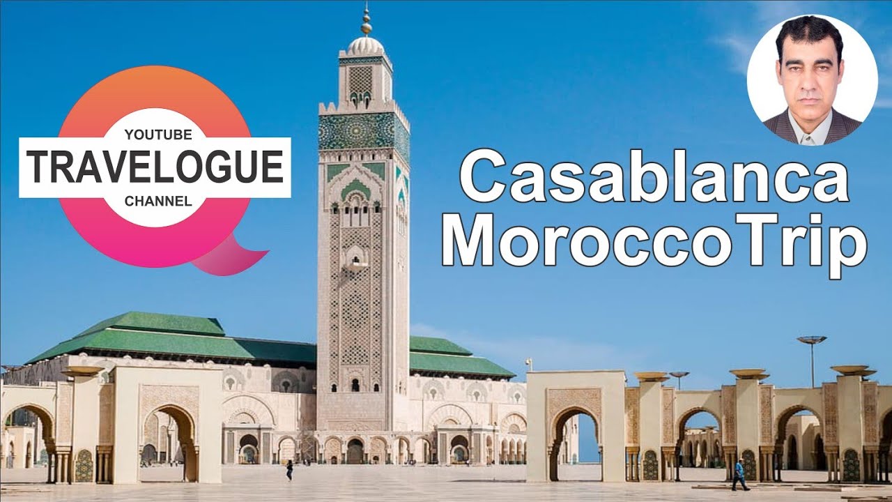 Trip Of # Casablanca # 🇲🇦 MOROCO.