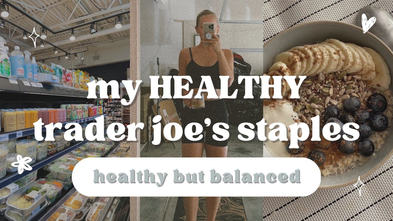 MASSIVE TRADER JOE'S HAUL | staples for a healthy, balanced week