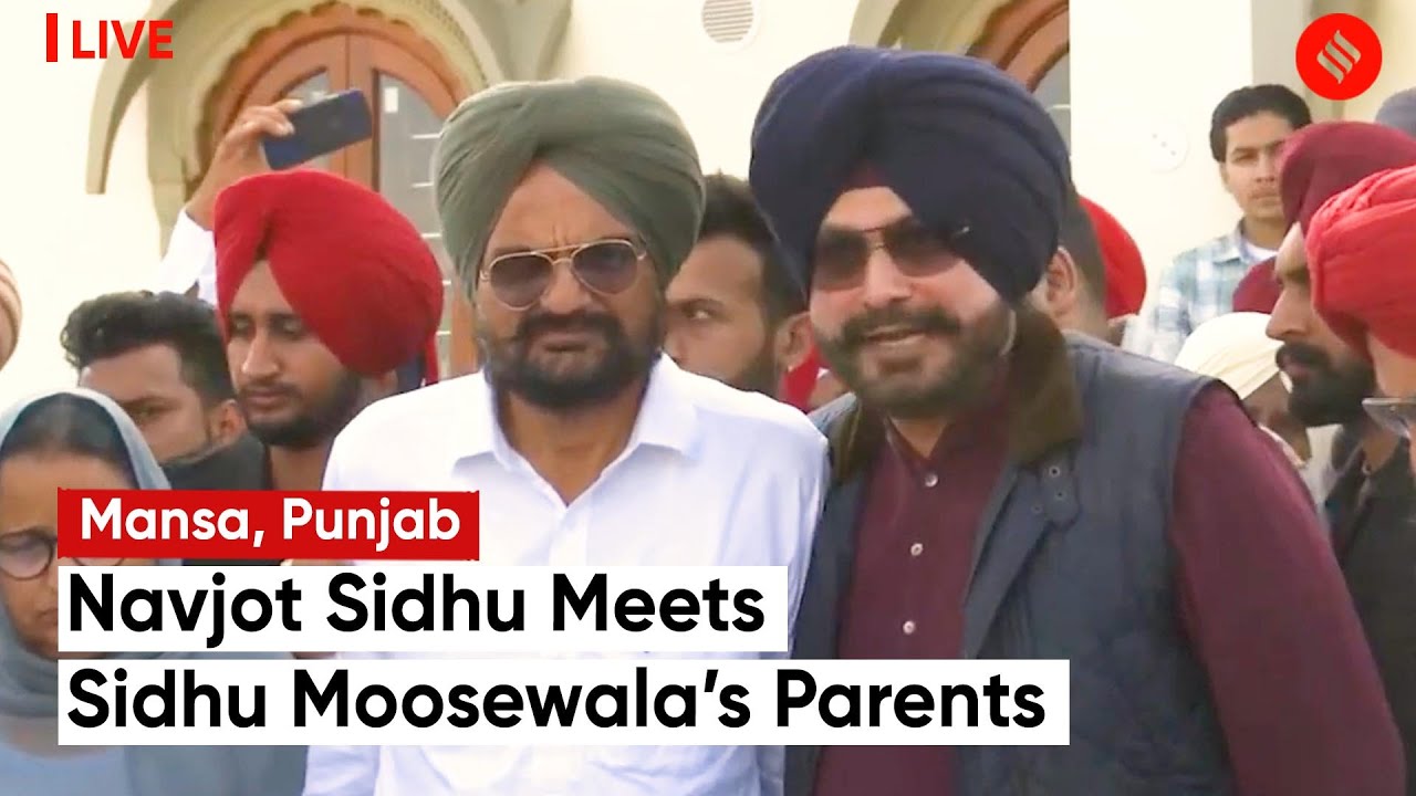 LIVE: Navjot Singh Sidhu And Sidhu Moosewala’s Parents Address Press Conference In Mansa, Punjab