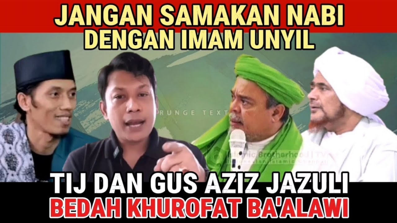 TIJ DAN GUS AZIZ JAZULI bahas ajaran khurafat Habib ba'alawi | polemik nasab habaib ba'alawi terbaru