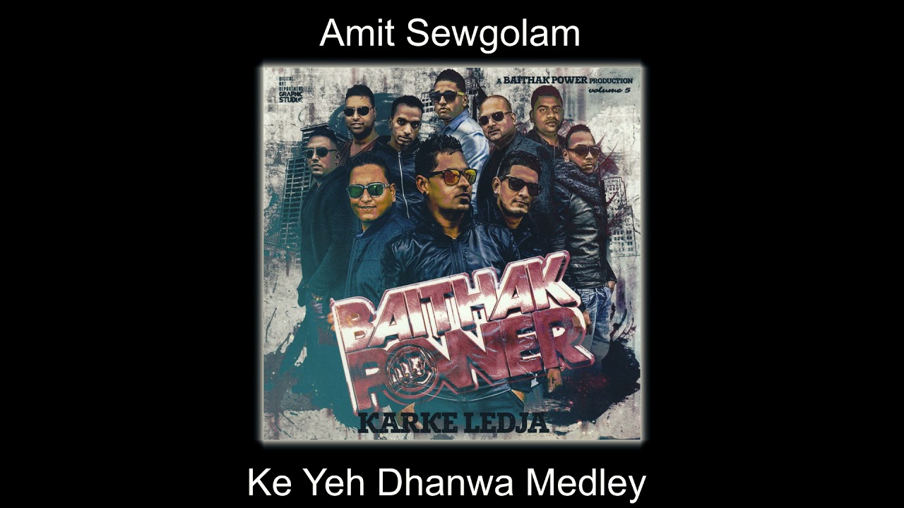 Amit Sewgolam - Ke Yeh Dhanwa Medley - Baithak Power v5