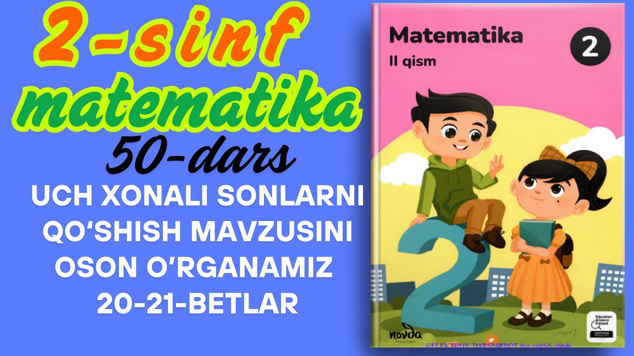 2-sinf 50-dars  Uch xonali sonlarni qo&lsquo;shish mavzusini oson o'rganamiz