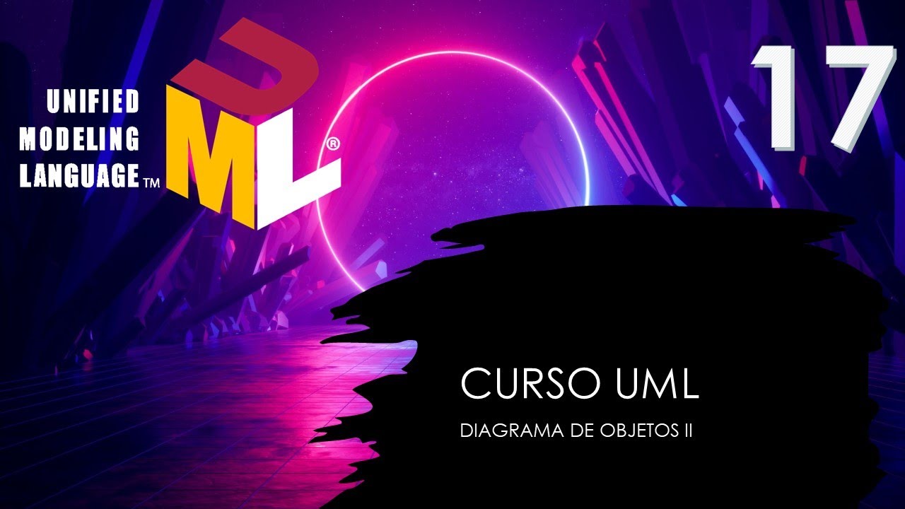 Curso UML. Diagrama de objetos II. Vídeo 17