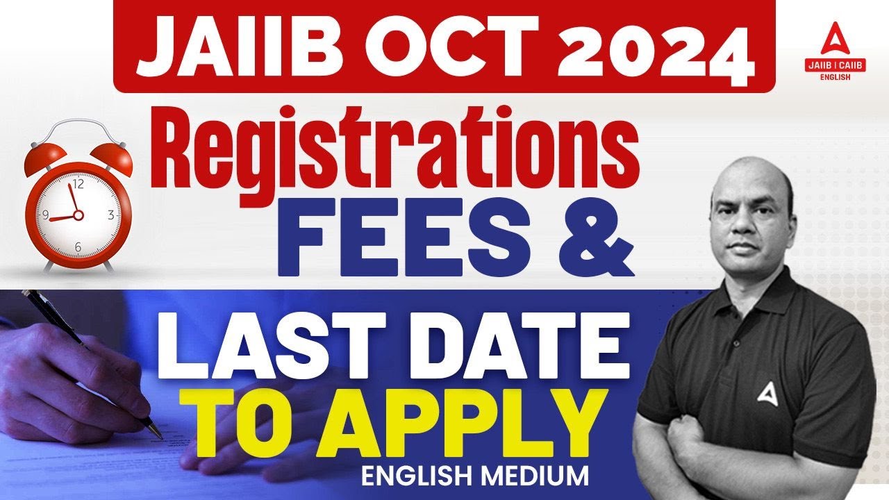 JAIIB Registration 2024 Last Date | JAIIB Registration Fees 2024 | JAIIB Registration 2024