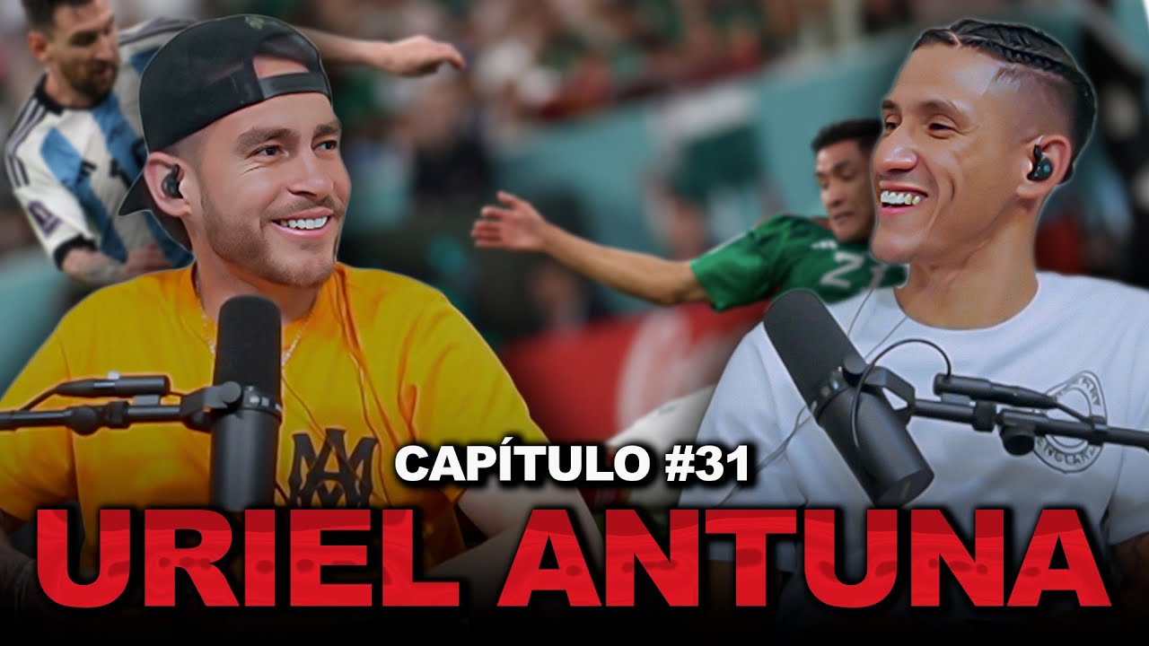 EUROPA, MLS, LIGA MX Y M&Aacute;S - URIEL ANTUNA - DISFRUTA EL VIAJE Podcast... CAP#31...