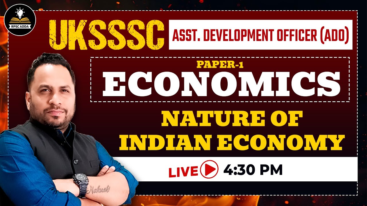 UKSSSC ADO Economics | Nature of Indian Economy | Paper 1 by Nakul Sir | UKSSSC ADO Exam 2025