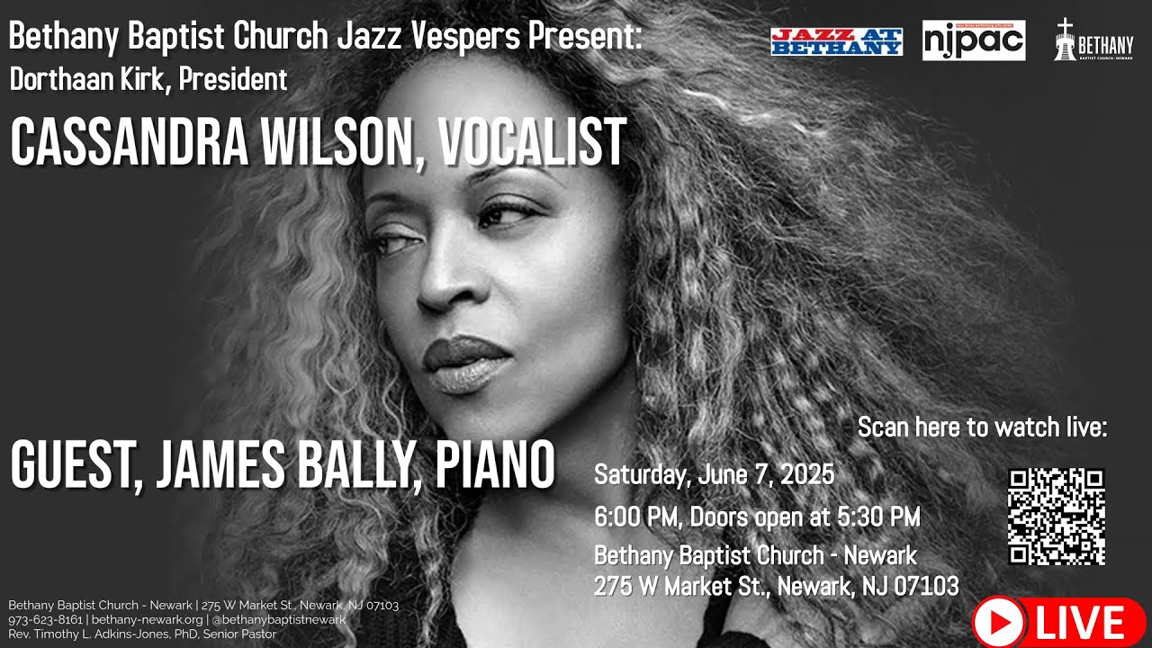 Bethany Baptist Church Jazz Vespers & NJPAC Present Cassandra Wilson w/ Guest, James Bally, Piano