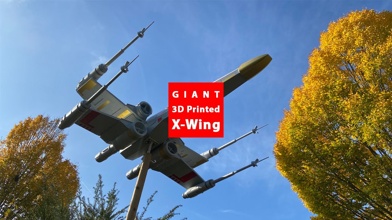 3D Printed GIANT Star Wars X-Wing