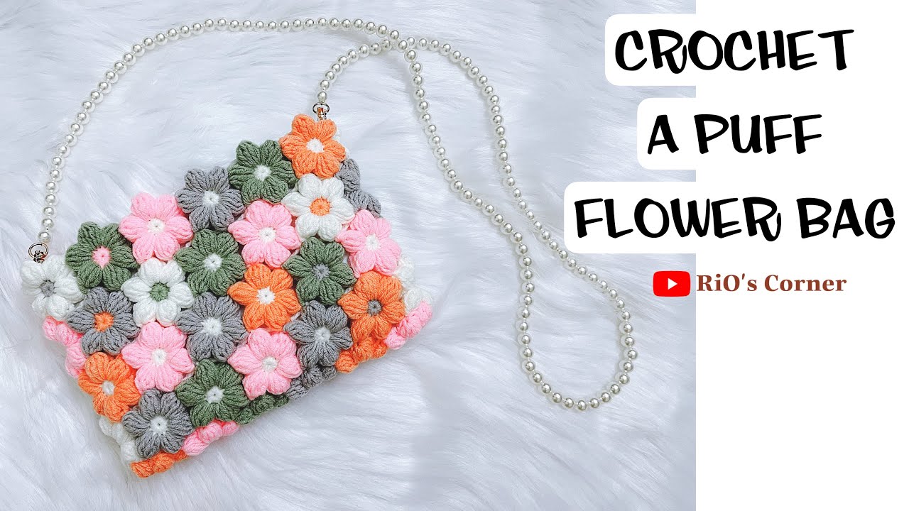 Crochet a puff flower bag | Hướng dẫn móc túi ghép hoa | RiO's Corner