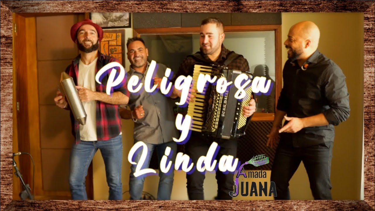 Peligrosa y Linda - AMADA JUANA