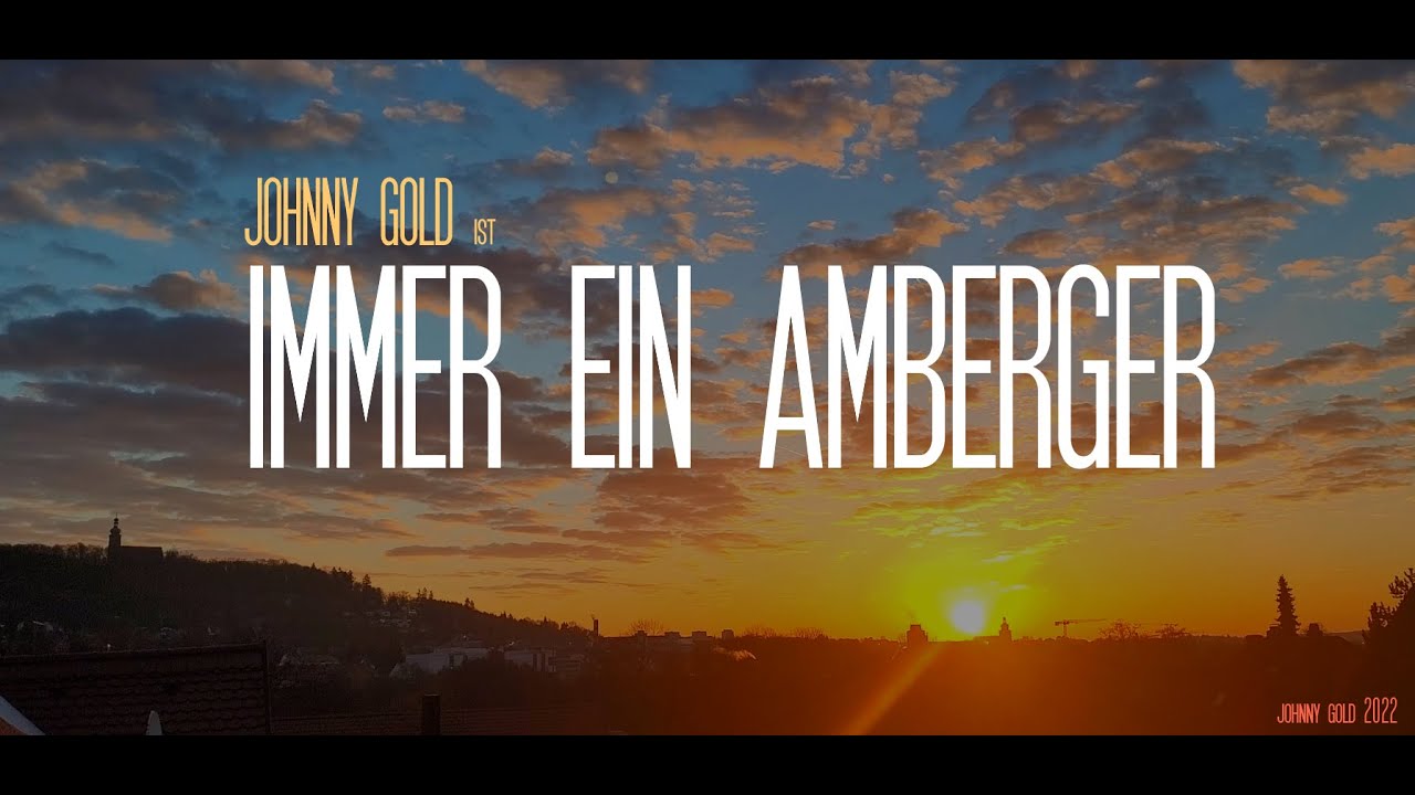 Immer ein Amberger - Johnny Gold singt ein Lied für Amberg
