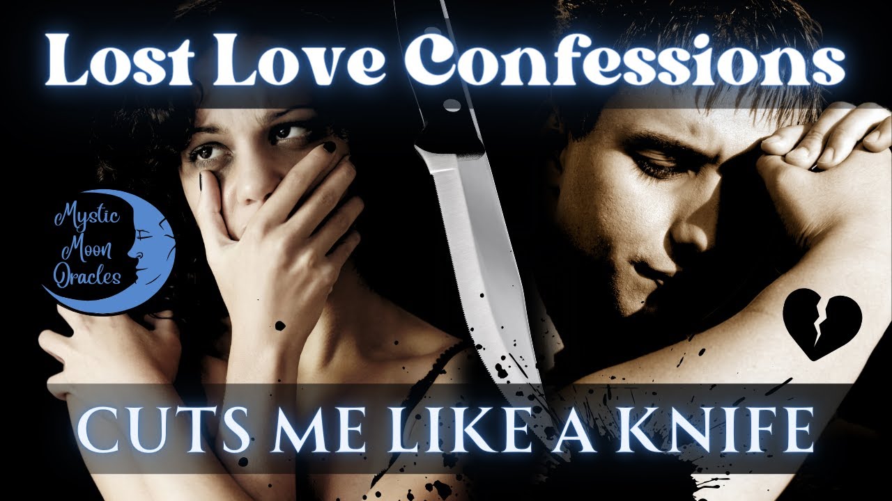 LOST LOVE CONFESSIONS 🔥 