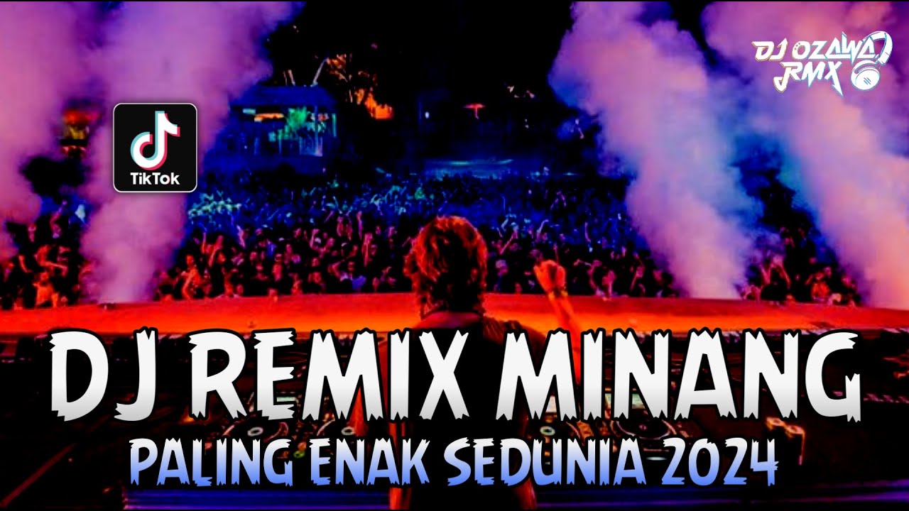 DJ REMIX MINANG PALING ENAK SEDUNIA 2024 !! DJ Maafkan Denai X Basayang Tapi Babagi | DUGEM FULL BAS