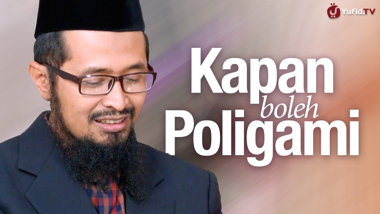 Bincang Santai: Kapan Boleh Poligami? - Ustadz Dr. Muhammad Arifin Badri, M.A.