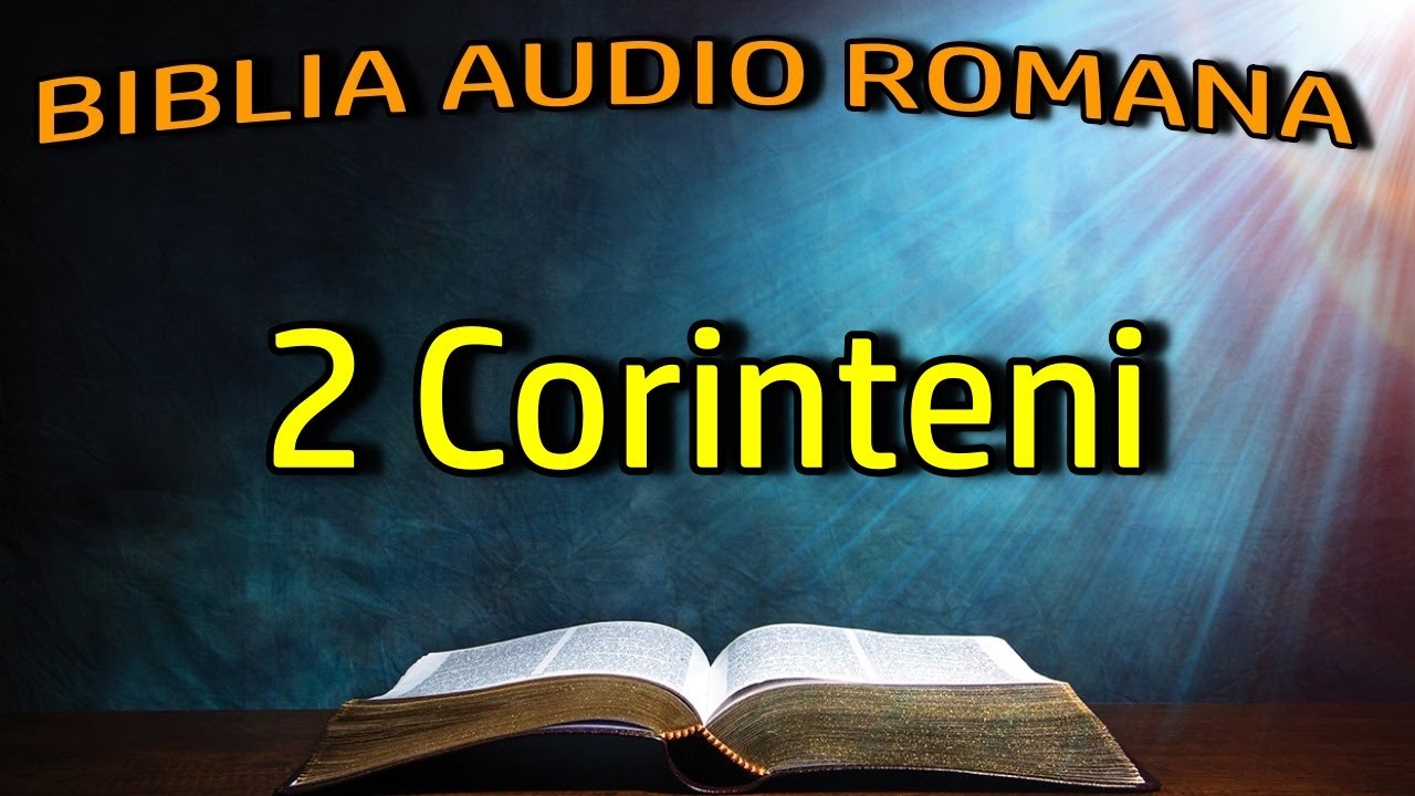 2 Corinteni - Noul Testament - Biblia Audio Romana