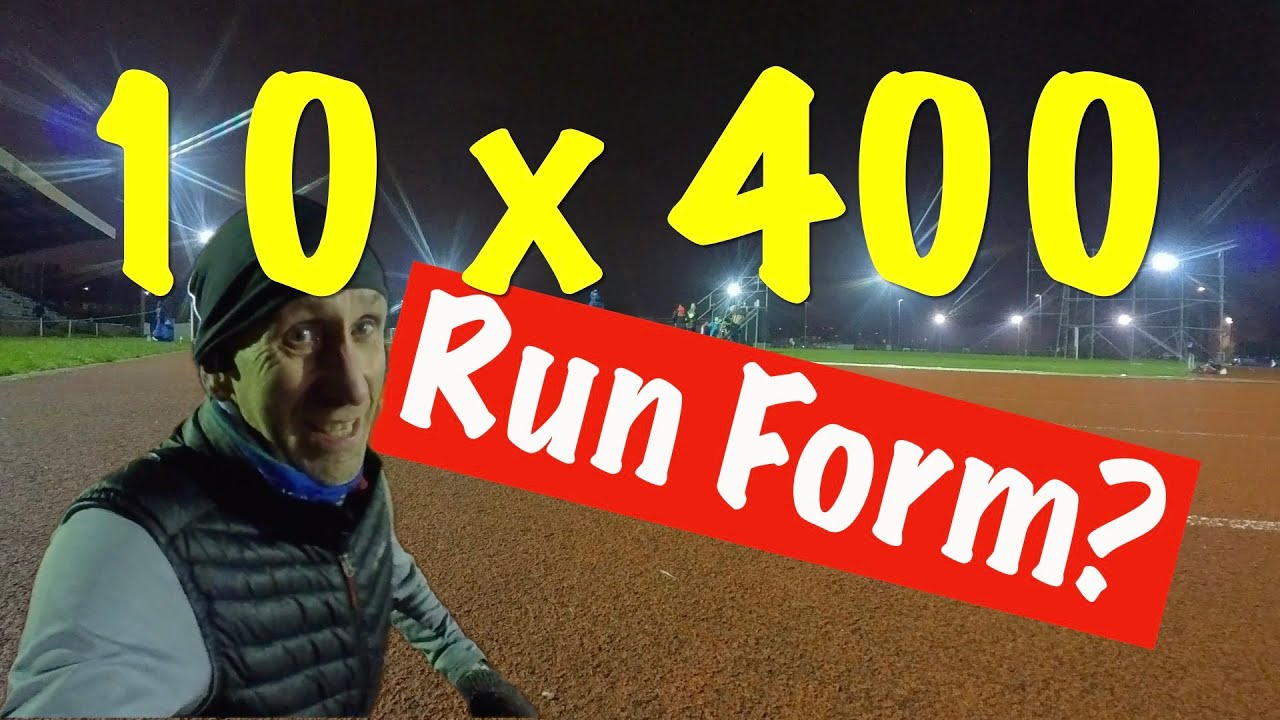Track Session 10 x 400m - Run Form?