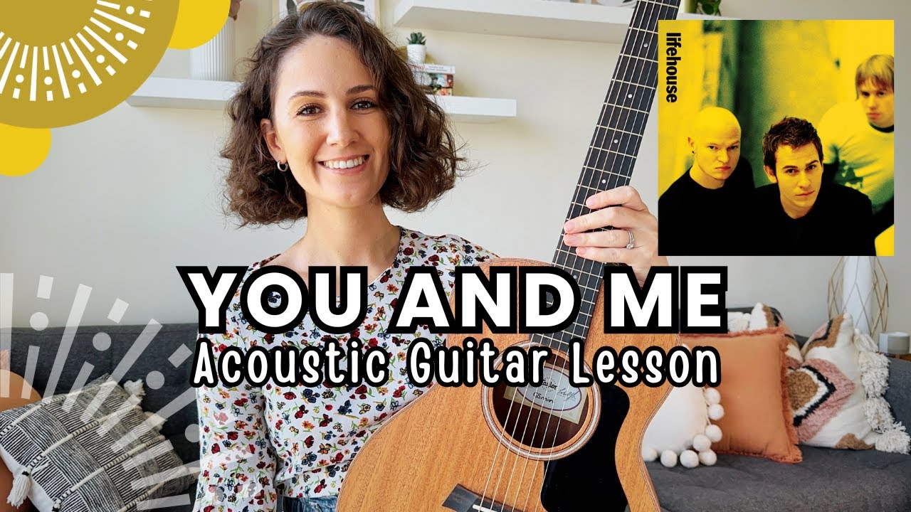 YOU AND ME - Lifehouse [Acoustic Guitar Lesson Tutorial]