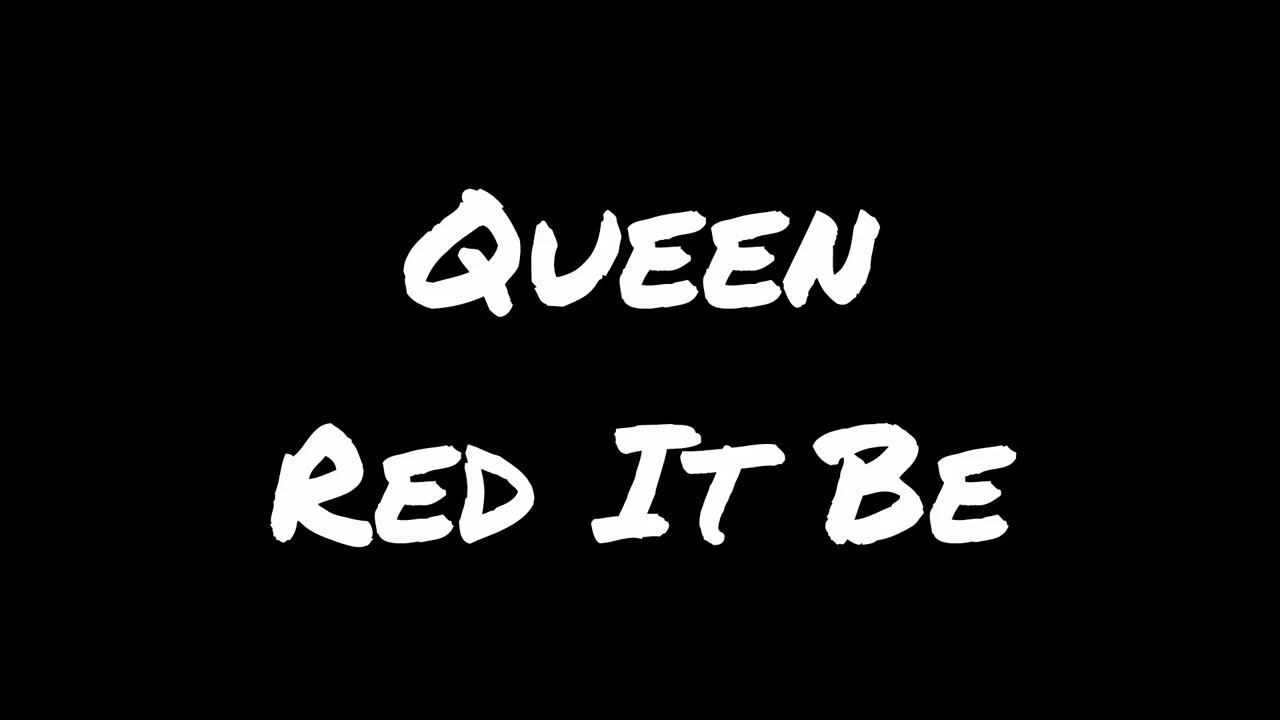 Queen Red It Be (Remastered 2026)