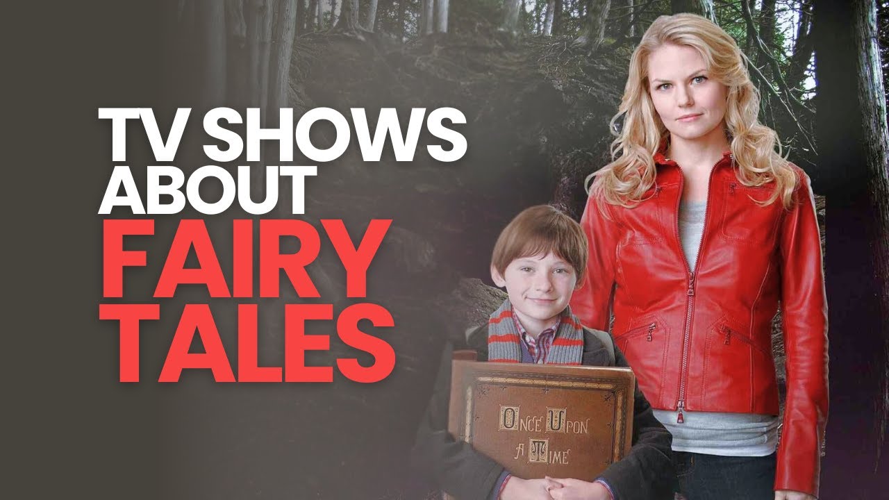 Top 10 Best TV Shows About Fairy Tales