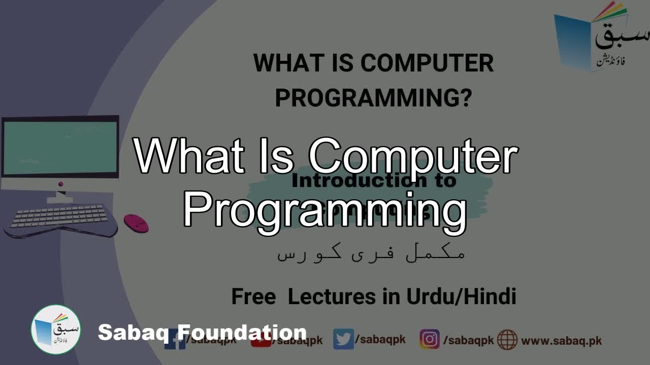 What is Computer Programming, Computer Science Lecture | Sabaq.pk