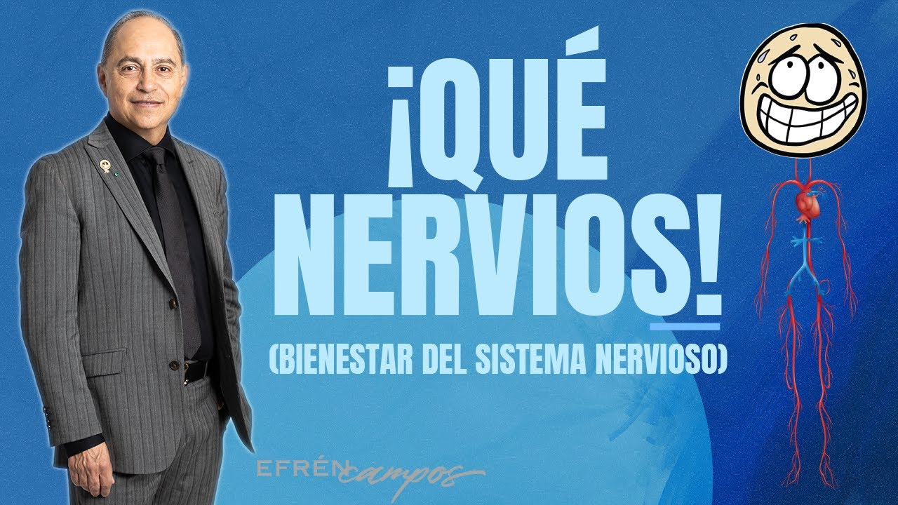 ¡QUÉ NERVIOS! (Bienestar del Sistema Nervioso)