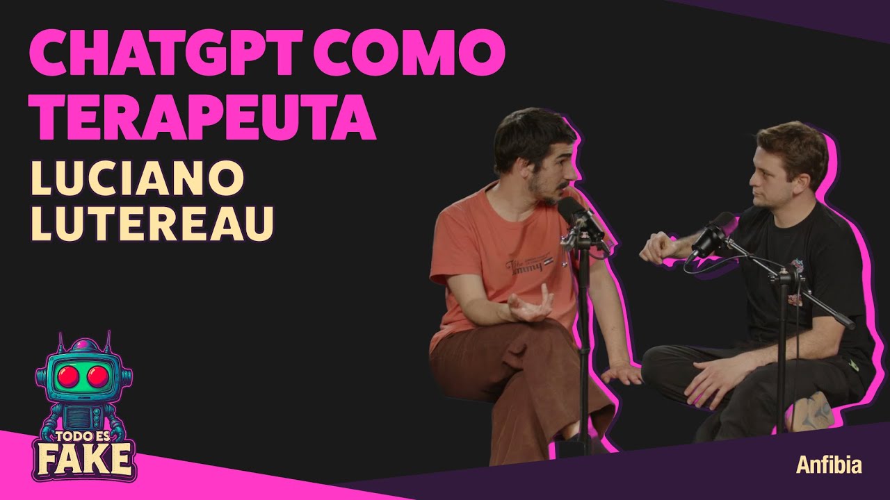 CHATGPT COMO TERAPEUTA | Luciano Lutereau en TODO ES FAKE
