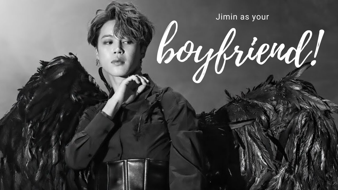 BTS imagine | Jimin as your boyfriend
