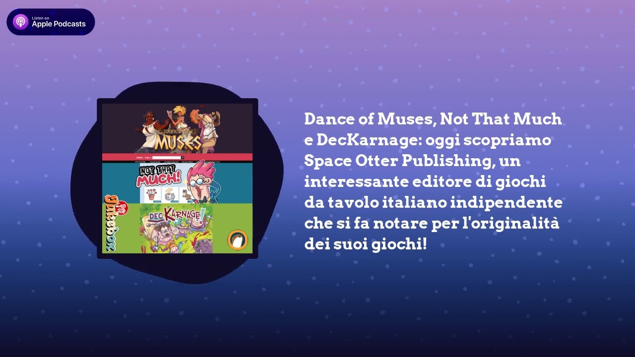 Dance of Muses, Not That Much e DecKarnage: oggi scopriamo alcuni giochi di Space Otter Publishing!