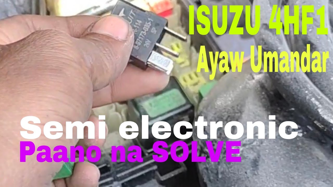 ISUZU 4HF1 Semi Electronic ayaw umandar Anong Dahilan Paano ayusin