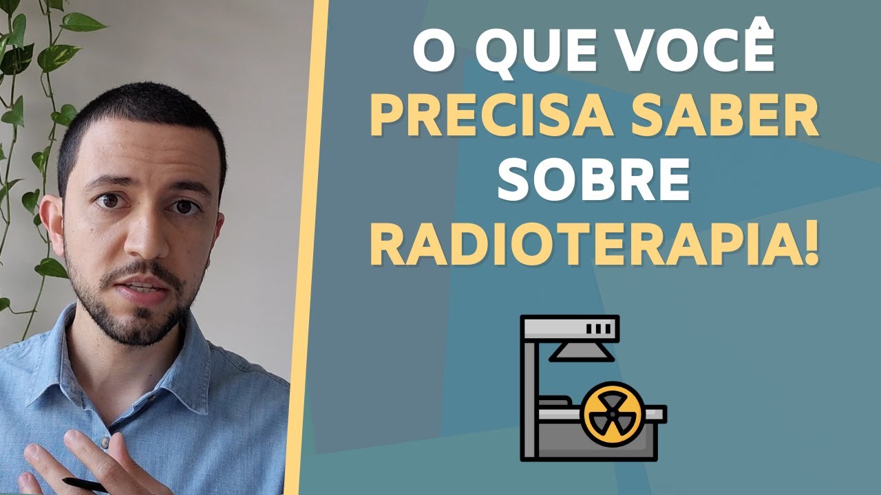 O que você PRECISA SABER sobre RADIOTERAPIA!