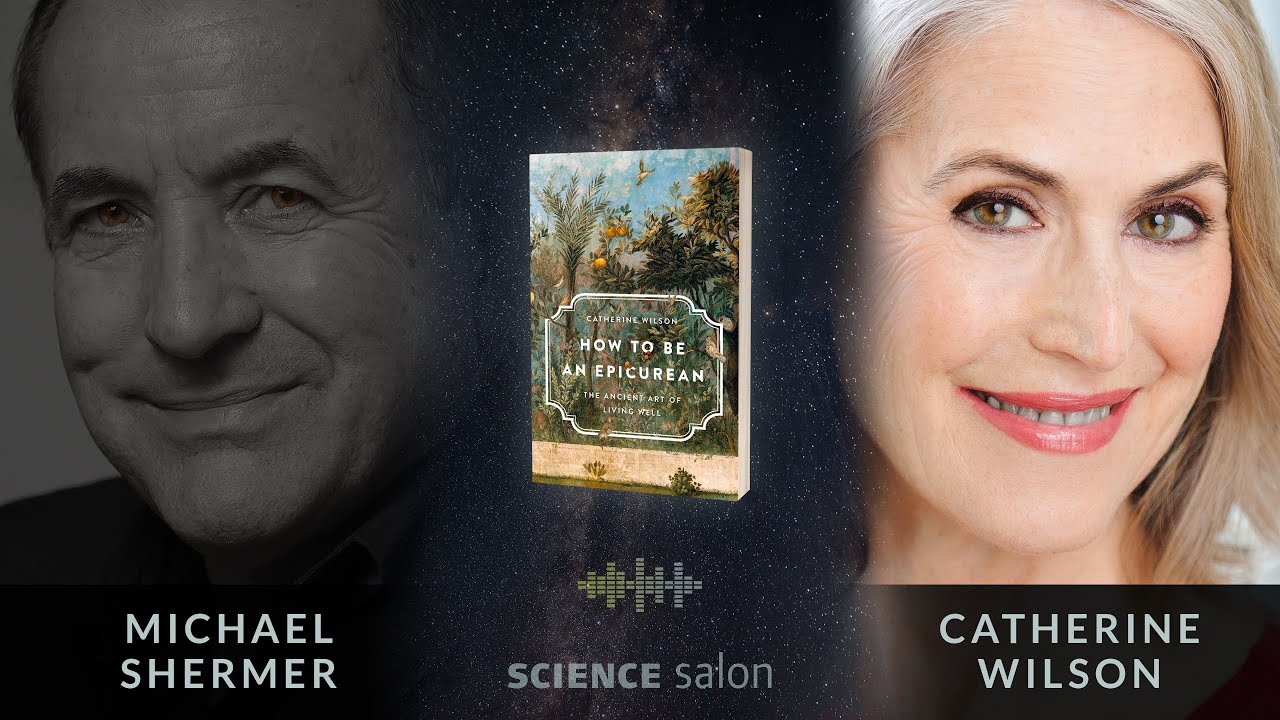 Michael Shermer with Catherine Wilson &mdash; How to Be an Epicurean: The Ancient Art of Living Well (#96)
