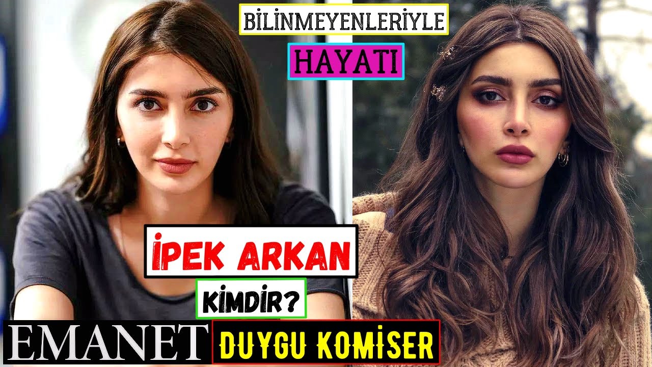 Emanet Dizisi Duygu Komiser Kim? İpek Arkan Kimdir? Kaç yaşında? Boyu Kilosu Dizileri - Biyografisi