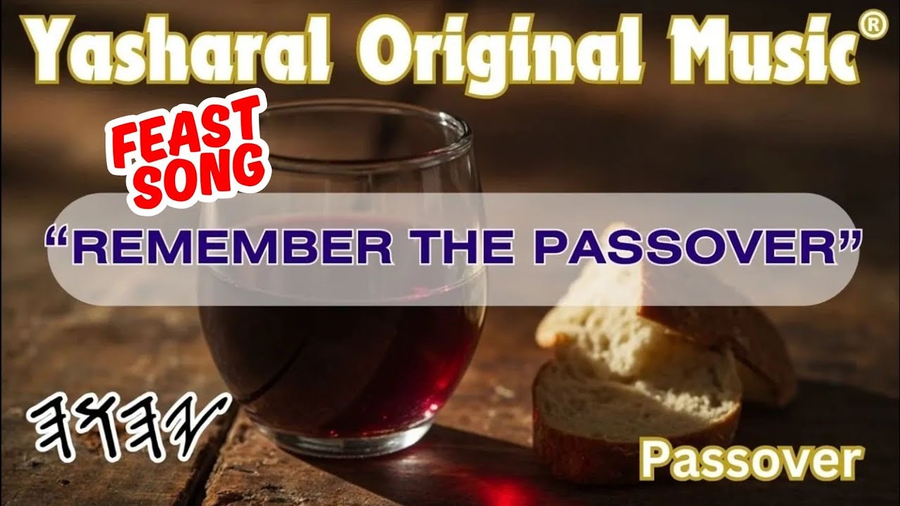 Yasharal Original Music: Remember The Passover (Feast of Passover Song) | Passover