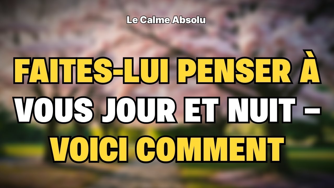 Comment le faire penser à vous et lui manquer : 7 étapes pour qu’il vous désire vraiment