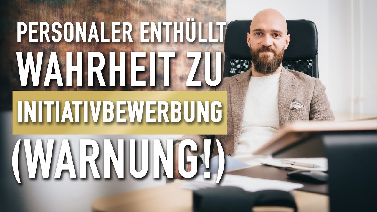 Personaler enthüllt WAHRHEIT zu Initiativbewerbung (Warnung!)