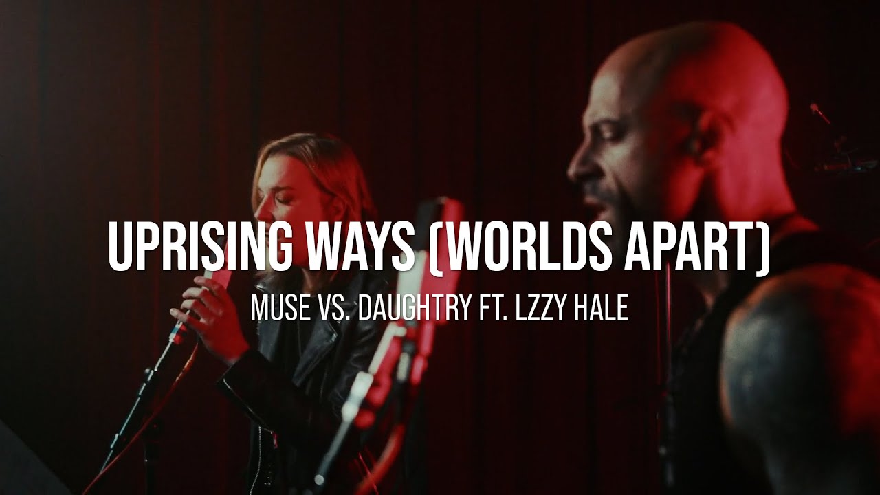 Uprising Ways (Worlds Apart) (Marc Johnce  Mashup)