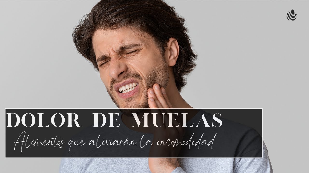 ¿Qué comer cuando hay dolor de muelas?