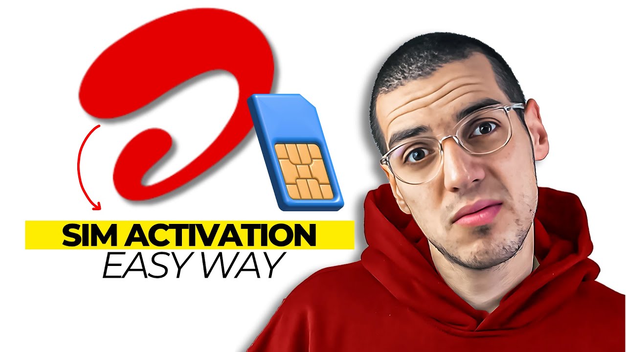 How to Activate Your Airtel SIM Card (Quick & Easy Guide)