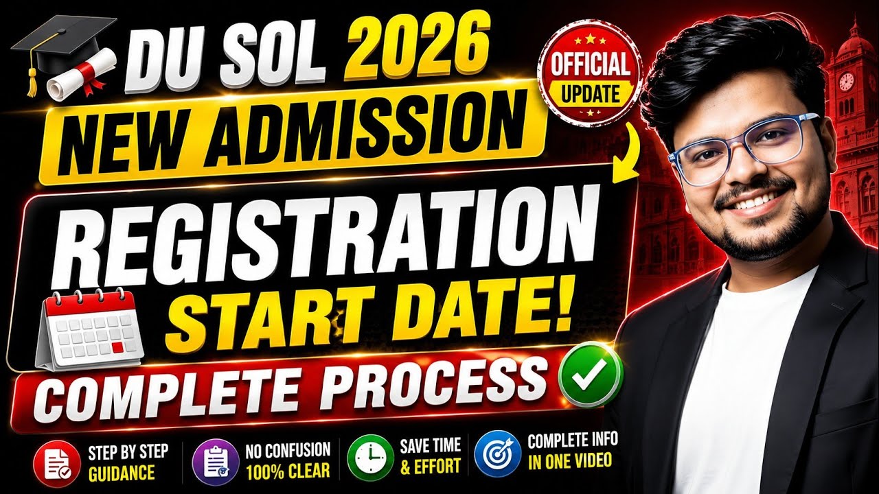 🚨DU SOL Admission 2026 Update | Registration Start Date + Full Process! (Don&rsquo;t Miss This!)