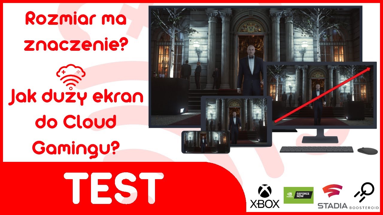 Czy rozmiar ma znaczenie? Jak duży ekran będzie najlepszy do Cloud Gamingu?