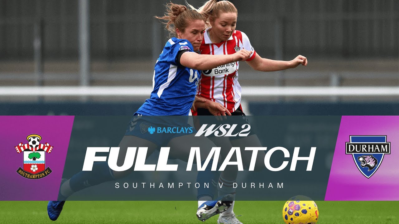 FULL MATCH: Southampton v Durham | Barclays WSL 2 25/26