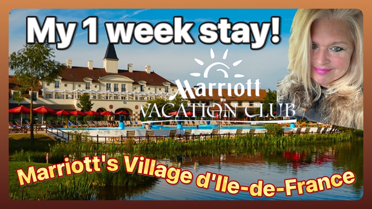Marriott's Village d'Ile-de-France 2025 full resort tour 2 bedroom by Disneyland and Paris