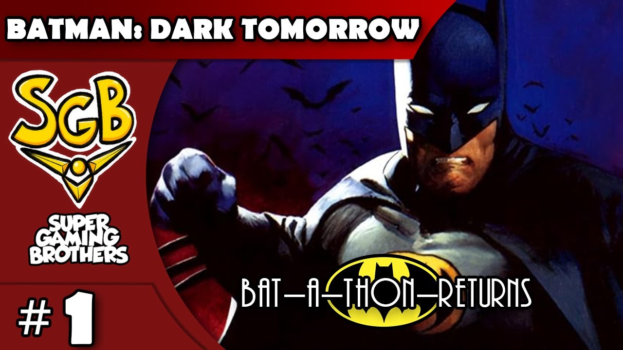 SGB Play: Batman: Dark Tomorrow - Part 1 | We Did More Than 1 Part.