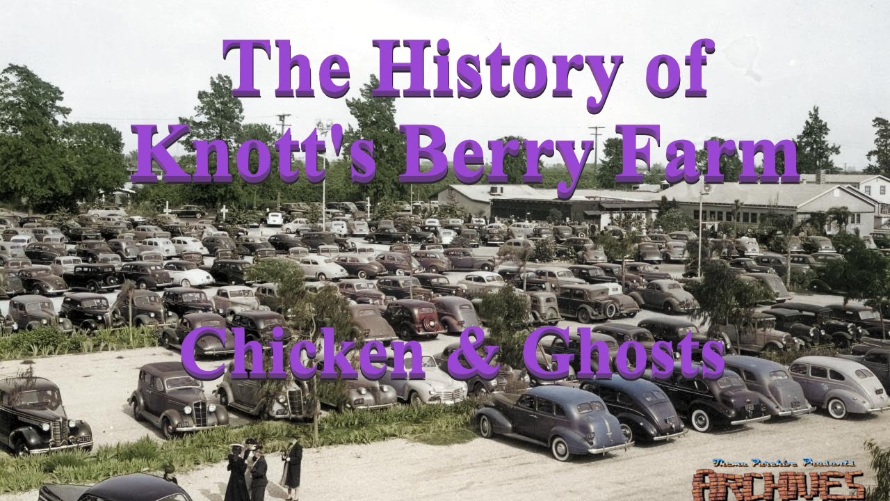 The History of Knott's Berry Farm - 