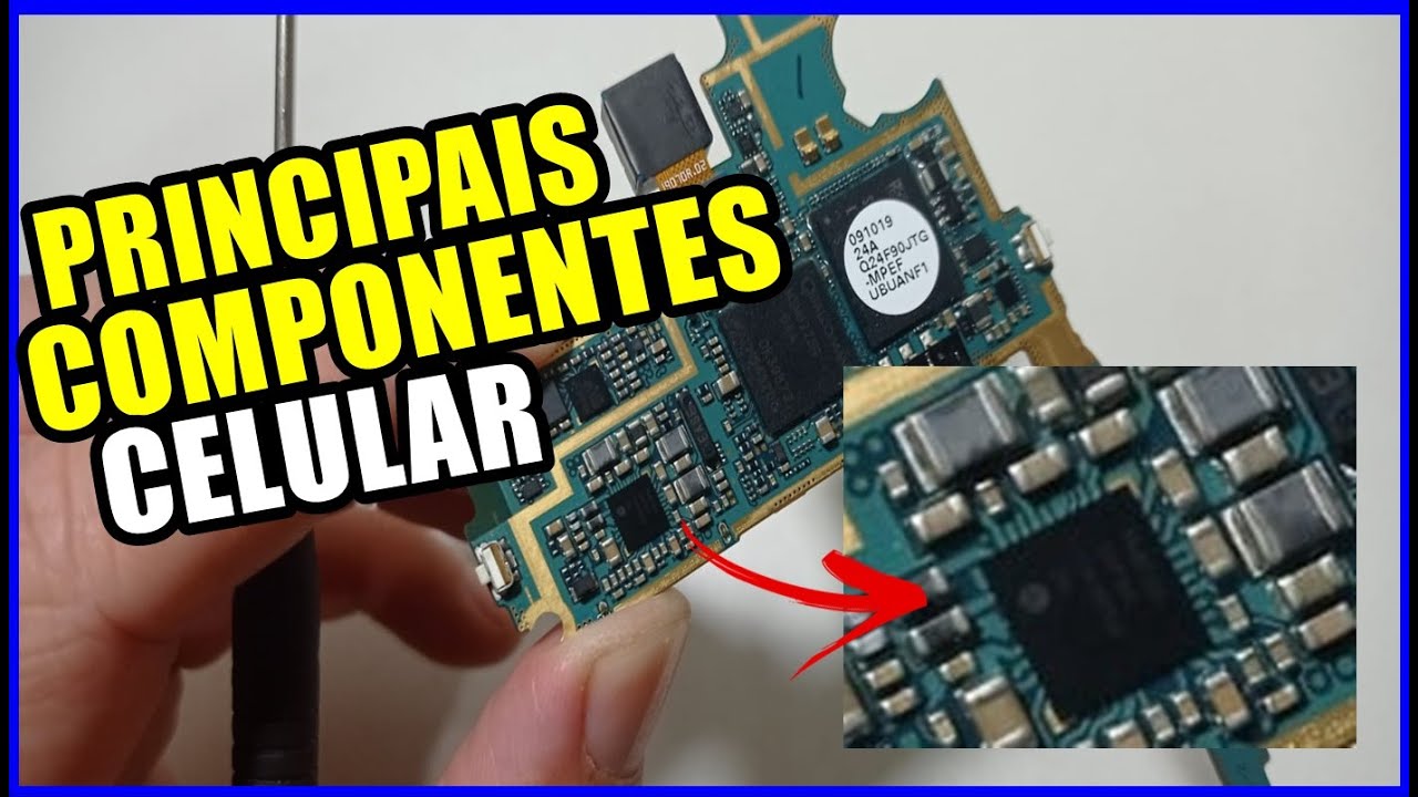 QUAL OS PRINCIPAIS E COMO IDENTIFICAR OS COMPONENTES E FUN&Ccedil;&Otilde;ES NA PLACA DE CELULAR | CANAL IODROID
